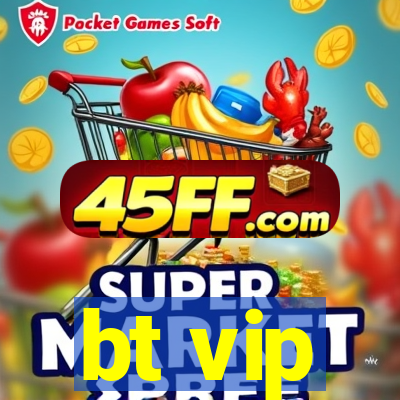 bt vip